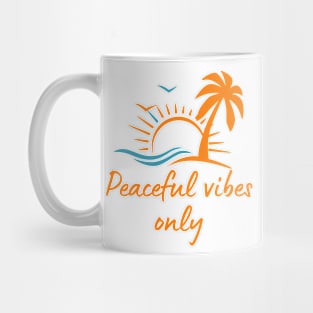 Peaceful vibes only Mug